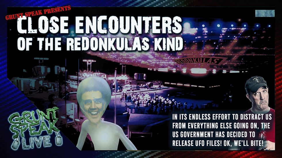 Close Encounters of the Redonkulas Kind