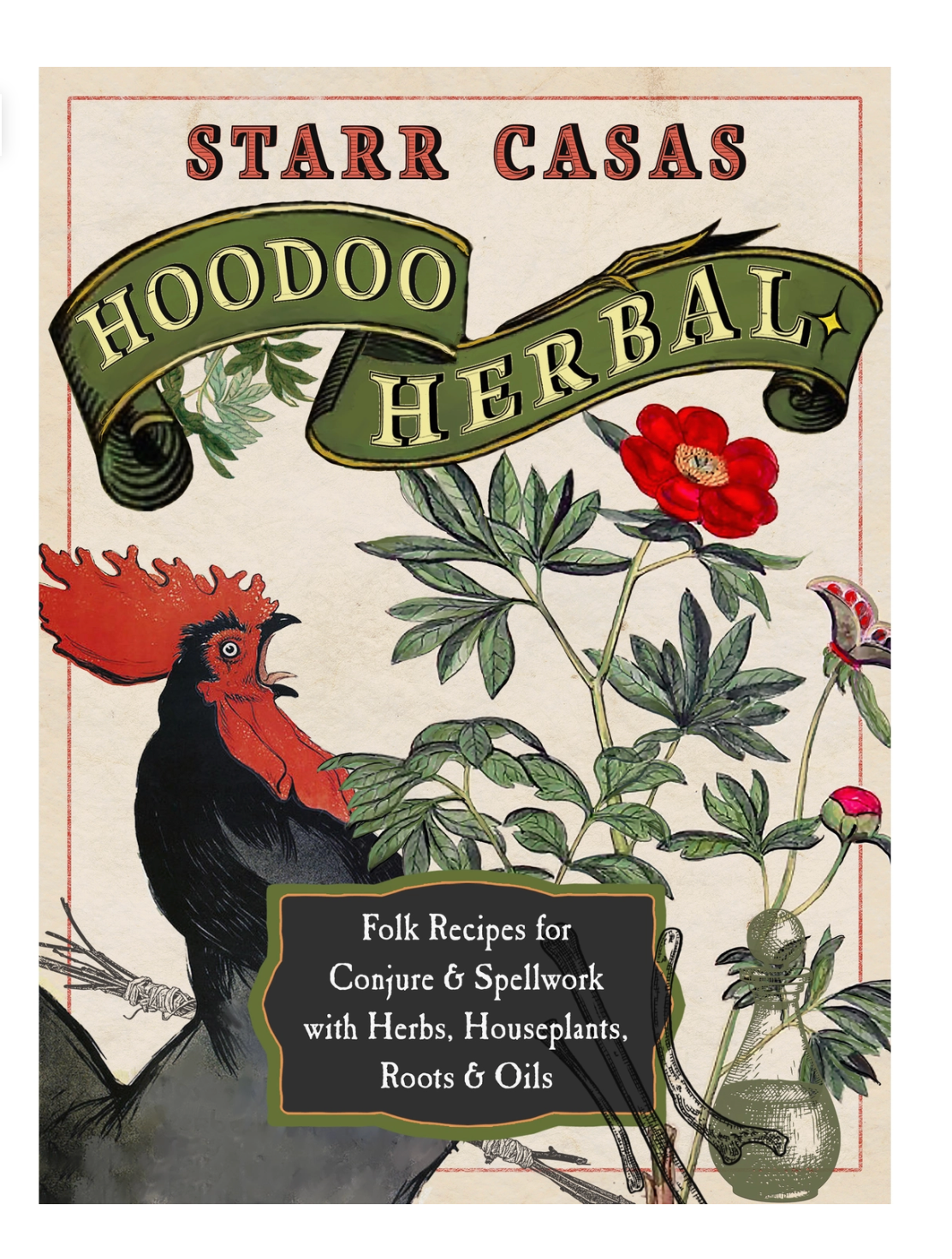 Hoodoo Herbal: Folk Recipes for Conjure & Spellwork + FREE GIFT