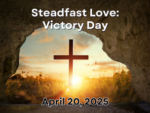 Steadfast Love: Victory Day