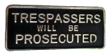 Trespassers Will Be Prosecuted