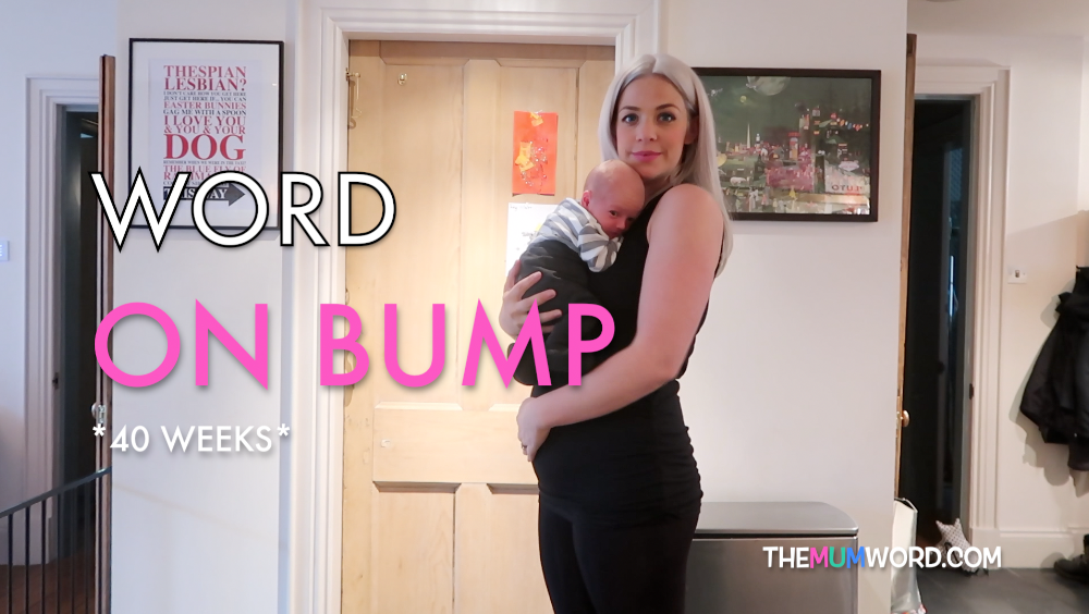 Word on Bump *40 Weeks*
