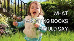 REAL Parenting Advice