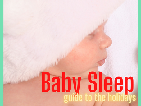 Baby Sleep Guide to the Christmas Holidays
