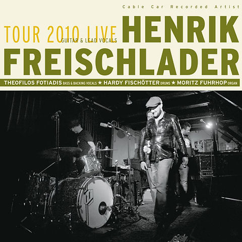 HENRIK FREISCHLADER Tour 2010 Live | Henrik Freischlader