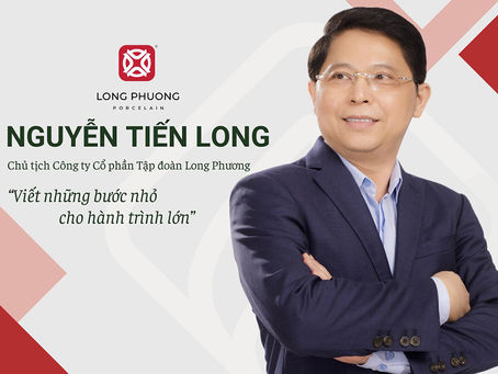 Giới thiệu về ông Nguyễn Tiến Long – Chủ tịch Công ty Cổ phần Tập đoàn Long Phương