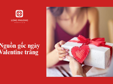 Valentine trắng là ngày gì? Top 15 quà tặng ngày Valentine trắng 14/3 khiến nửa kia rung động