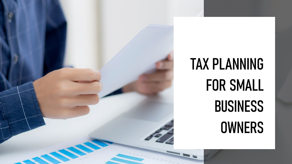 Why Tax Planning for Small Business Owners Is Essential for Long-Term Business Success