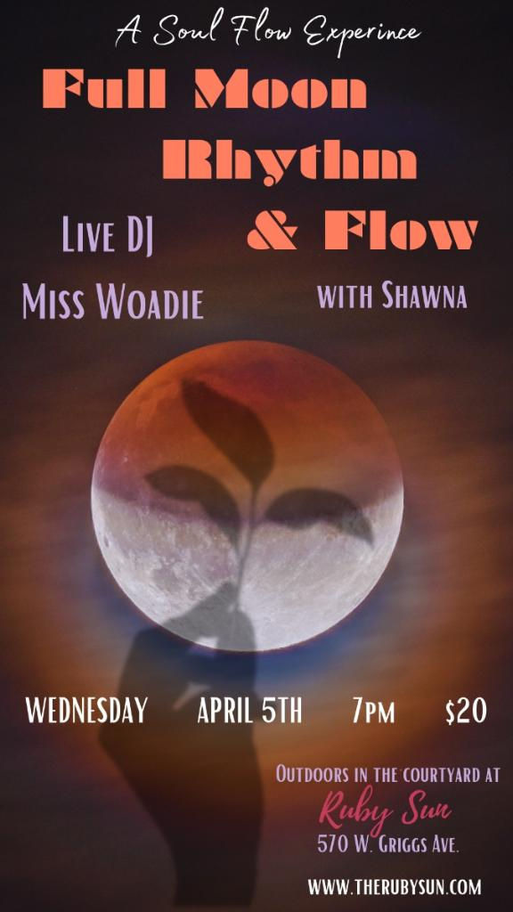 Full Moon Rhythm + Flow w/ Shawna and DJ Miss Woadie