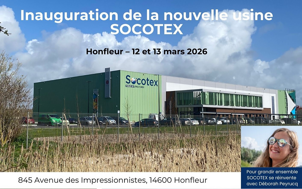 SOCOTEX a inauguré sa nouvelle usine à Honfleur
les 12 et 13 mars 2026
845 avenue des Impressionnistes
14600 Honfleur