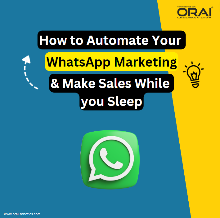 How to Automate Your WhatsApp Marketing and Make Sales While You Sleep