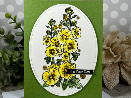 Watercolor Hollyhocks It’s Your Day