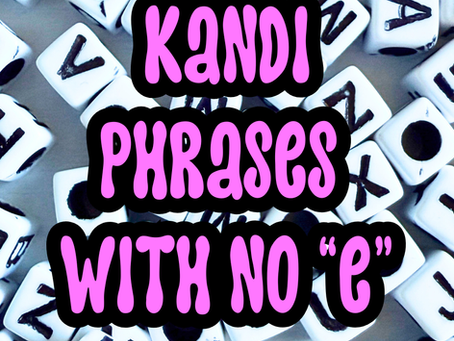 Kandi Phrases Without E (100+ Cute, Real, Tradable Ideas)