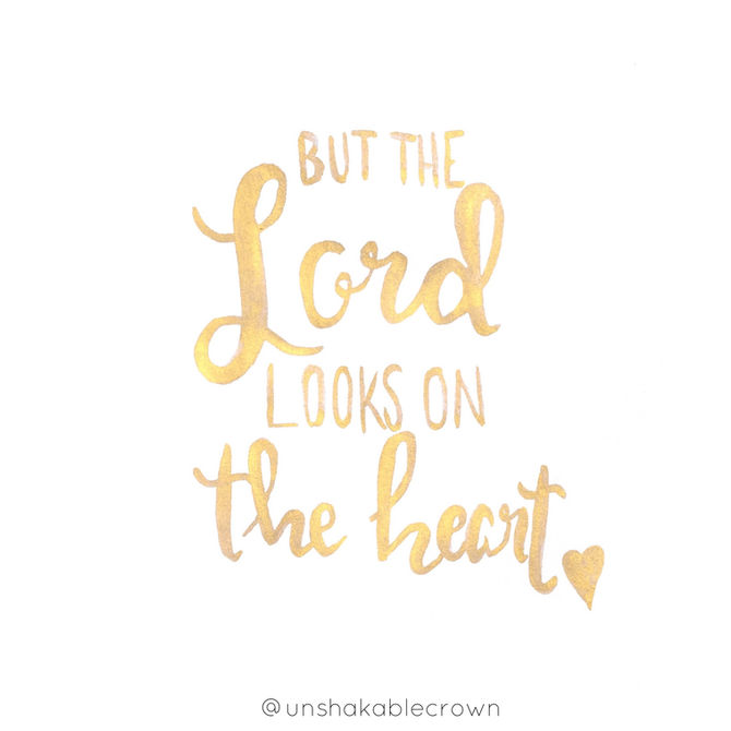 But the Lord Looks on the Heart