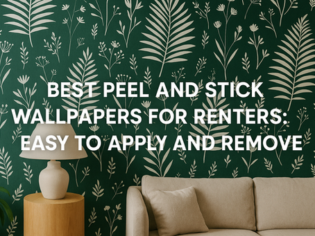 The Best Peel and Stick Wallpapers for Renters Who Love to Decorate
