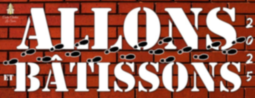THÈME 2025 - ALLONS ET BÂTISSONS (BANNIÈRE).jpg