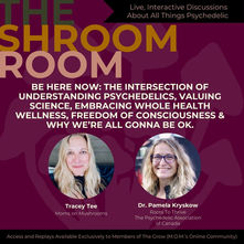 Shroom Room Sneak Peak: The Intersection of Understanding Psychedelics Valuing Science, Embracing Whole Health Wellness, Freedom of Consciousness & Why We're All Gonna be OK w/ Dr. Pamela Kryskow
