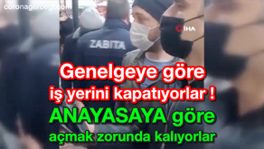 Genelgeye Göre İş Yerini Kapatıyorlar ! ANAYASAYA Göre Açmak Zorunda Kalıyorlar