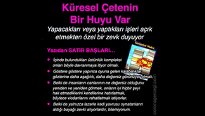KÜRESEL ÇETENİN BİR HUYU VAR -Yapacakları veya yaptıkları işleri açık etmekten özel bir zevk duyuyor