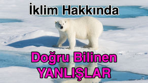 İklim Hakkında Doğru Bilinen YANLIŞLAR