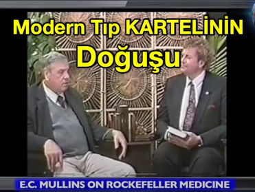 Modern Tıp KARTELİNİN Doğuşu - E.C.Mullins