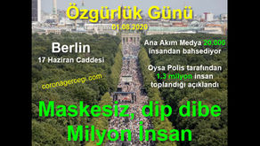 BERLİN'de MASKESİZ, DİP DİBE MİLYON İnsan ÖZGÜRLÜK için Toplandı  |  01.08.2020