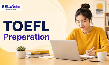 ESLVista TOEFL course for academic English, speaking, writing, reading, listening, and TOEFL exam preparation.