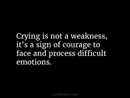 Crying is not a weakness
