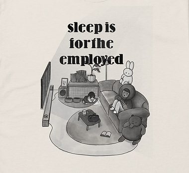 sleep is for the employed t-shirt