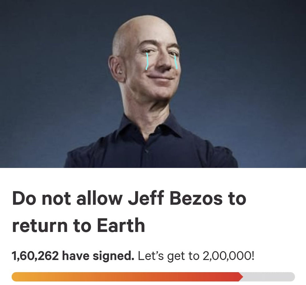 Online petition signed to not allow Bezos back to earth.