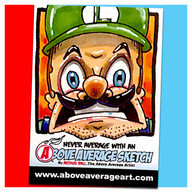 Luigi Above Average  Sketch Card