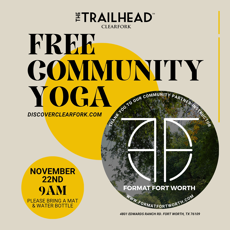 Free Community Yoga - Clearfork Fort Worth Texas