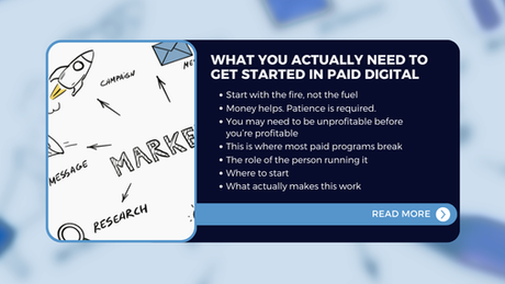 An overview of what is covered in the article, "What You Actually Need to Get Started in Paid Digital"