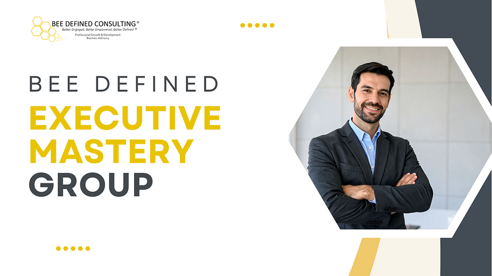 Bee Defined Mastery Group Executive