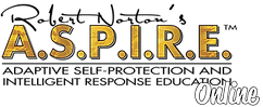 Robert Nortons A.S.P.I.R.E. Online Logo WrinkleGold copy copy.pngRobert Norton's A.S.P.I.R.E.™ online program combining conflict management and self-protection to provide a transformational experience by gaining calm, clarity, and confidence to manage conflict.