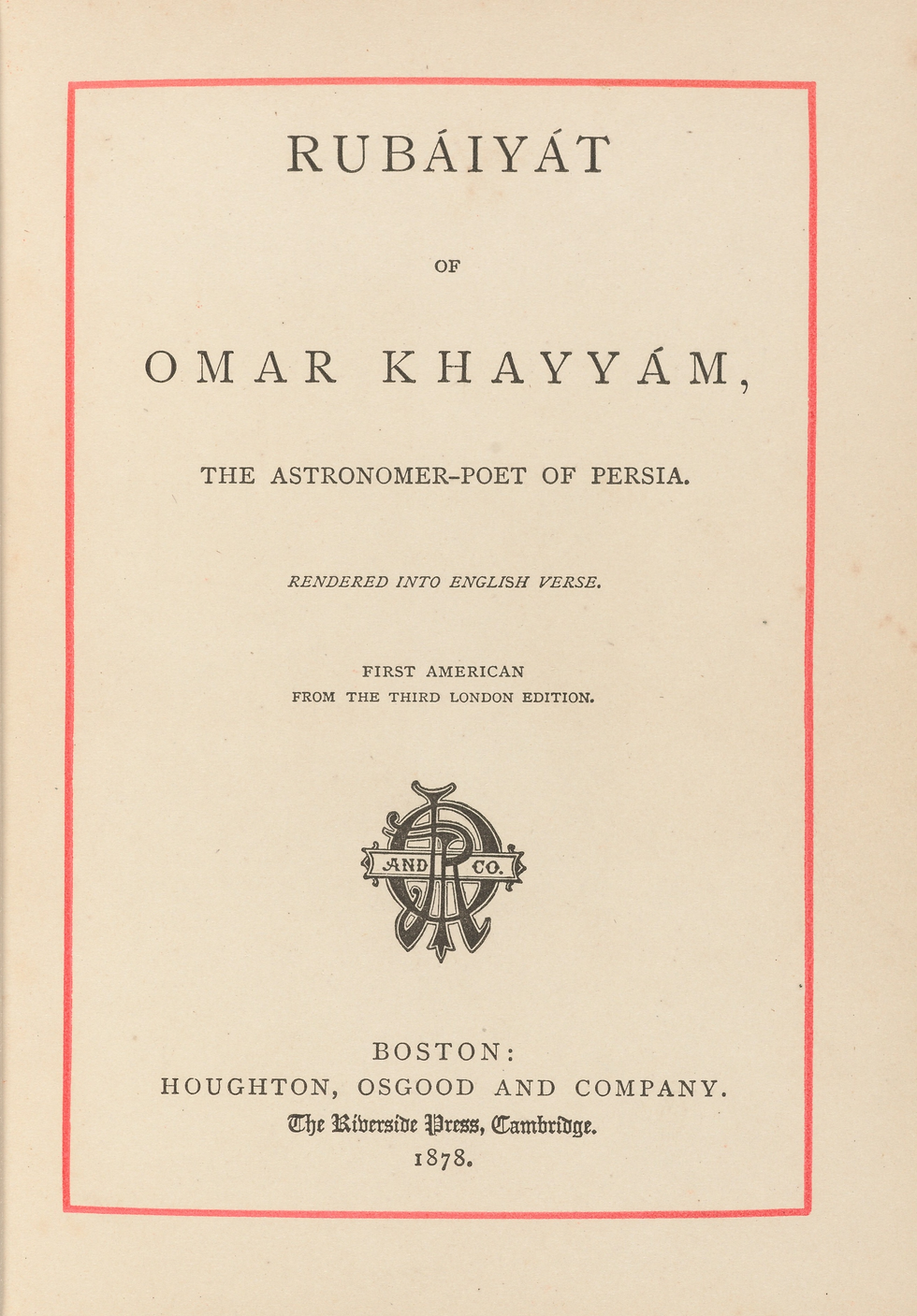 The title page of the first American edition of FitzGerald's Rubáiyát, published in Boston in 1878 from the third London edition. The volume documents the expanding transatlantic reception of the English poem.