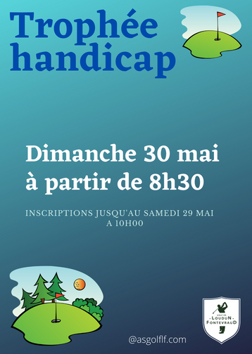 Trophée Handicap le dimanche 30 mai à partir de 8h30.