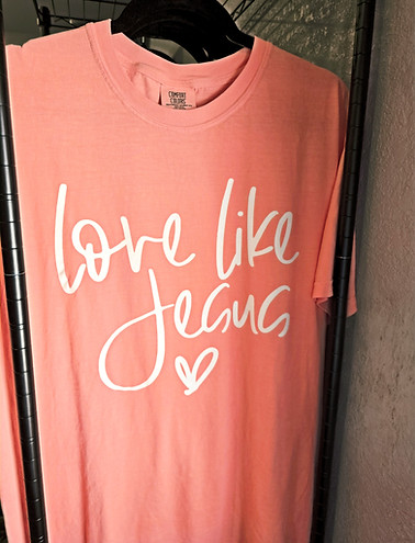 custom t-shirt with "Love like Jesus" on the front in screen printing