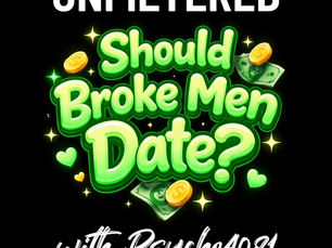 Psycho4081.com: Should Broke Men Date?