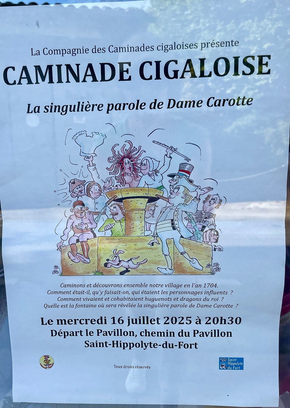 Translation: "Come down the path with us and discover together our village in the year of 1704. What were they like, what did they do, and who were the influential people? How did the Huguenots and the King's dragoon soldiers cohabitate? Which fountain will reveal the singular word of Madame Carrot?" I'm pretty sure "Madame Carrotte" is a fictional character! I'll find out!