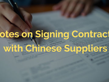 Notes on Signing Contracts with Chinese Suppliers