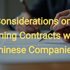 Considerations on Signing Contracts with Chinese Companies