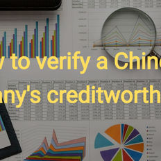 How to Verify a Chinese Company's Creditworthiness?