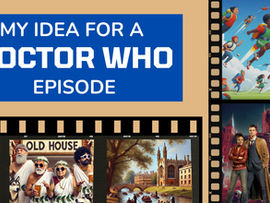 My Idea for a Doctor Who Episode