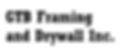 GTB Framing and Drywall _text