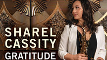 JAZZ REVIEW |Sharel Cassity "Gratitude" by Jeff Cebulski