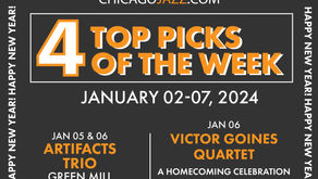 CHICAGO JAZZ TOP 4 PICKS OF THE WEEK JAN 02-07 2024.