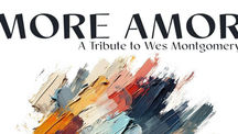 JAZZ REVIEW | Chicago Jazz Orchestra feat. Bobby Broom "More Amor: A Tribute to Wes Montgomery" by Jeff Cebulski