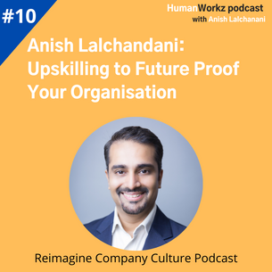 Reimagining Company Culture Podcast with Anish Lalchandani 