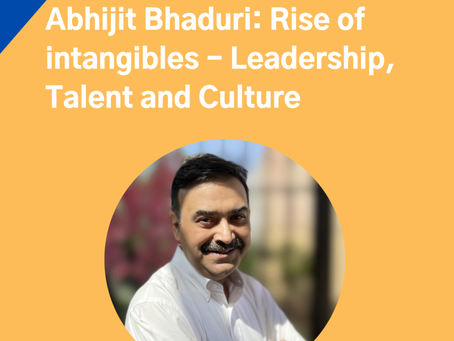 Abhijit Bhaduri: Rise of intangibles - Leadership, Talent & Culture