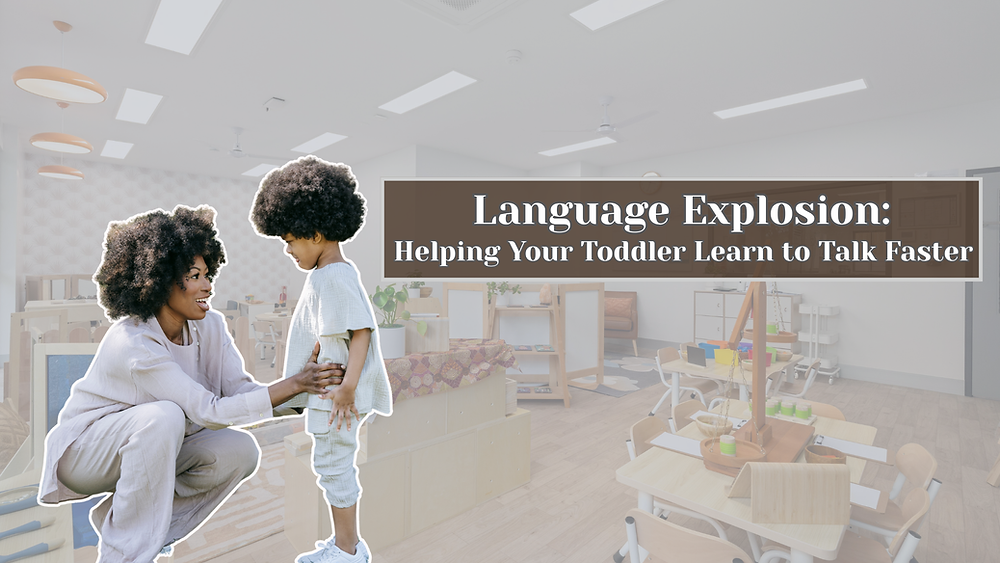 Language Explosion: Helping Your Toddler Learn to Talk Faster